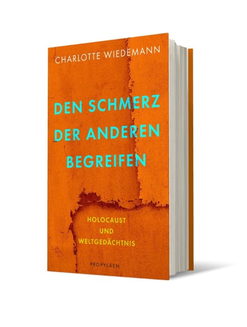Den Schmerz der Anderen begreifen - Charlotte Wiedemann