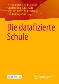 Die datafizierte Schule - 