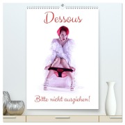 Dessous - Bitte nicht ausziehen! (hochwertiger Premium Wandkalender 2026 DIN A2 hoch), Kunstdruck in Hochglanz - Lichtgestalt Lichtgestalt