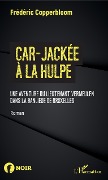Cover-Bild zum Titel 'Car-jackée à La Hulpe' von 'Frédéric Copperbloom'