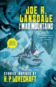 Cover-Bild zum Titel 'In the Mad Mountains: Stories Inspired by H. P. Lovecraft' von 'Joe R Lansdale'