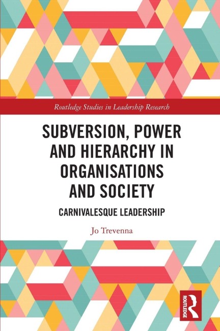 Subversion, Power and Hierarchy in Organisations and Society - Jo Trevenna