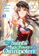 Cover-Bild zum Titel 'The Saint's Magic Power Is Omnipotent (Manga) Vol. 10' von 'Yuka Tachibana'