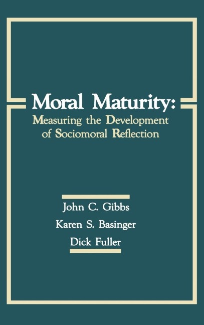 Moral Maturity - John C. Gibbs, Dick Fuller, Karen S. Basinger