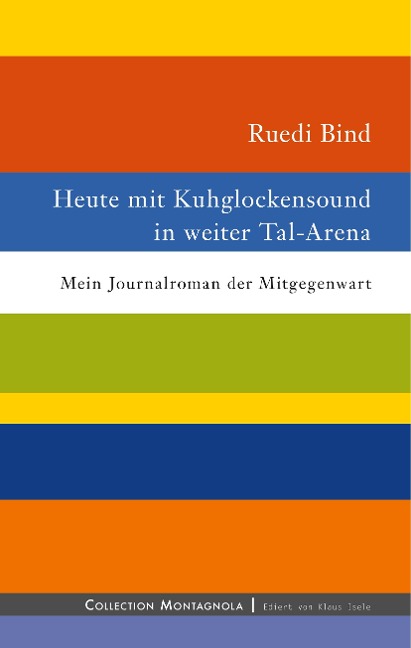 Heute mit Kuhglockensound in weiter Tal-Arena - Ruedi Bind