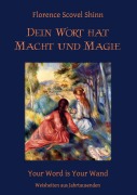 Cover-Bild zum Titel 'Dein Wort hat Macht und Magie' von 'Florence Scovel Shinn'