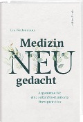Cover-Bild zum Titel 'Medizin neu gedacht' von 'Urs Weilenmann'