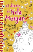 Cover-Bild zum Titel 'El Diario de Nela Morgan. Problemas Y Grititos' von 'Annie Kelsey'