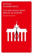 Cover-Bild zum Titel 'Ich hab noch mein Berlin im Koffer' von 'Witold Gombrowicz'