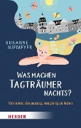 Was machen Tagträumer nachts? - Susanne Niemeyer