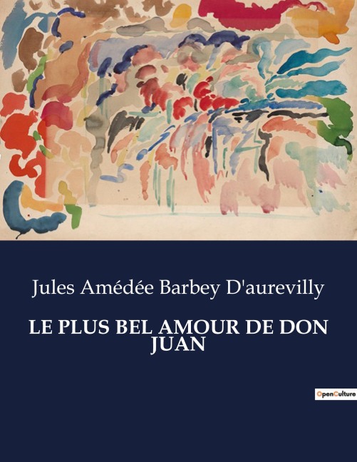 LE PLUS BEL AMOUR DE DON JUAN - Jules Amédée Barbey D'Aurevilly