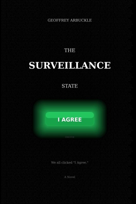 The Surveillance State - Geoffrey Arbuckle