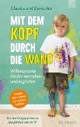 Mit dem Kopf durch die Wand - David Arp, Claudia Arp