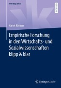 Cover-Bild zum Titel 'Empirische Forschung in den Wirtschafts- und Sozialwissenschaften klipp & klar' von 'Hariet Köstner'