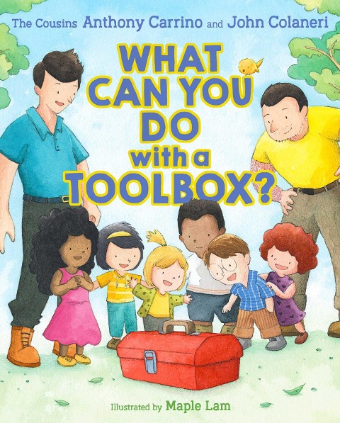 What Can You Do with a Toolbox? - Anthony Carrino, John Colaneri