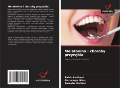 Cover-Bild zum Titel 'Melatonina i choroby przyz¿bia' von 'Palak Kasliwal, Aishwarya Ikhar, Surekha Rathod'