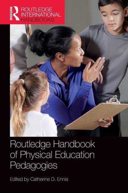 Routledge Handbook of Physical Education Pedagogies - 