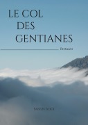 Cover-Bild zum Titel 'Le Col des Gentianes' von 'Fabien Ader'