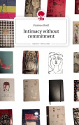 Cover-Bild zum Titel 'Intimacy without commitment. Life is a Story - story.one' von 'Marlene Riedl'