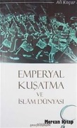 Cover-Bild zum Titel 'Emperyal Kusatma ve Islam Dünyasi' von 'Ali Kacar'