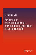 Von der Natur inspirierte intelligente Datenverarbeitungstechniken in der Bioinformatik - 