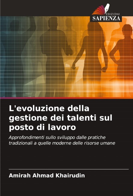L'evoluzione della gestione dei talenti sul posto di lavoro - Amirah Ahmad Khairudin