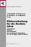 Bildverarbeitung für die Medizin 2016 - Thomas Tolxdorff, Hans-Peter Meinzer, Heinz Handels, Thomas M. Deserno