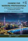 Cover-Bild zum Titel 'Chinese for Working Professionals' von 'Yi Zhou, Haidan Wang'