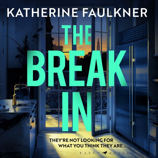 The Break-In - Katherine Faulkner
