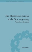 Cover-Bild zum Titel 'The Mysterious Science of the Sea, 1775-1943' von 'Natascha Adamowsky'