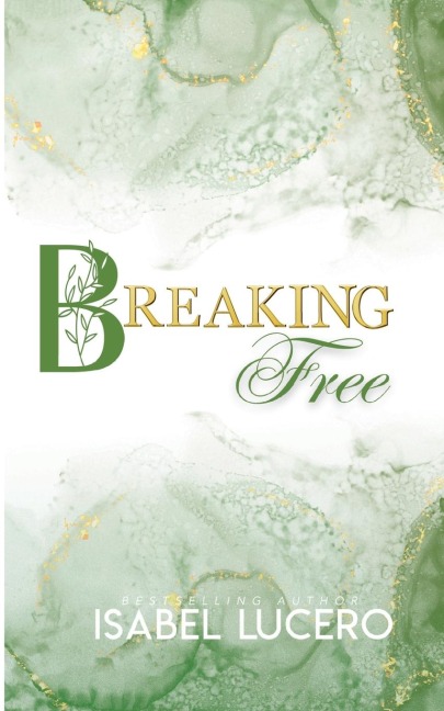 Breaking Free - Isabel Lucero