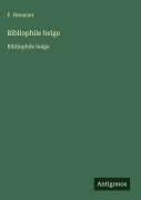 Cover-Bild zum Titel 'Bibliophile belge' von 'F. Heusner'
