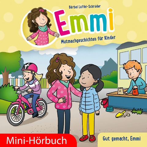 Gut gemacht, Emmi - Bärbel Löffel-Schröder