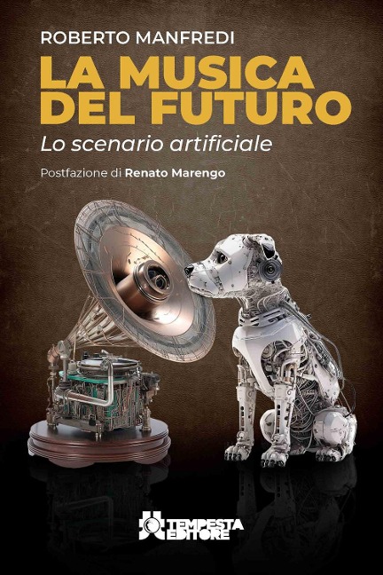 La musica del futuro. Lo scenario artificiale - Roberto Manfredi