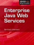Cover-Bild zum Titel 'Enterprise Java Web Services' von 'Bernhard Löwenstein'