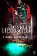 Cover-Bild zum Titel 'Dunkler Herrscher' von 'Marc Stehle'
