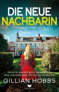 Cover-Bild zum Titel 'Die neue Nachbarin' von 'Gillian Hobbs'