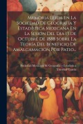 Cover-Bild zum Titel 'Memoria Leida En La Sociedad De Geografía Y Estadística Mexicana En La Sesión Del Día 13 De Octubre De 1888 Sobre La Teoría Del Beneficio De Amalgamación Por Patio...' von 'Trinidad García'
