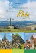 Cover-Bild zum Titel 'Die 50 schönsten Ziele in der Rhön' von 'Regina Rinke'