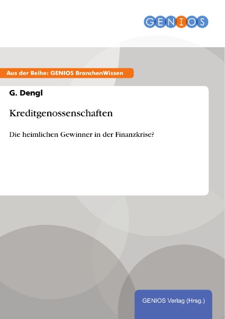 Kreditgenossenschaften - G. Dengl