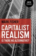 Cover-Bild zum Titel 'Capitalist Realism' von 'Mark Fisher'