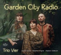 Cover-Bild zum Titel 'Garden City Radio' von 'Trio Vier'