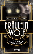 Cover-Bild zum Titel 'Fräulein Wolf und die Ehrenmänner' von 'Gabriella Wollenhaupt, Friedemann Grenz'