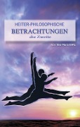 Cover-Bild zum Titel 'Heiter-philosophische Betrachtungen die Zweite' von 'Eva-Maria Karl'