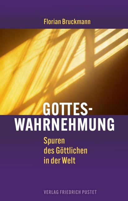 Gotteswahrnehmung - Florian Bruckmann