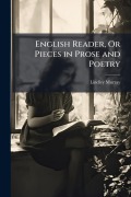 Cover-Bild zum Titel 'English Reader, Or Pieces in Prose and Poetry' von 'Lindley Murray'