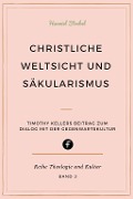 Cover-Bild zum Titel 'Christliche Weltsicht und Säkularismus' von 'Hanniel Strebel'