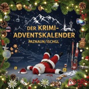Cover-Bild zum Titel 'Der Krimi-Adventskalender Paznaun/Ischgl' von 'Isabella Weber'