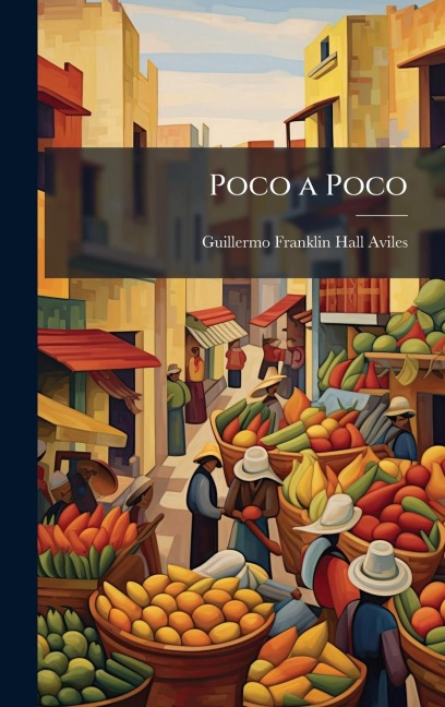 Poco a Poco - Guillermo Franklin Hall Aviles