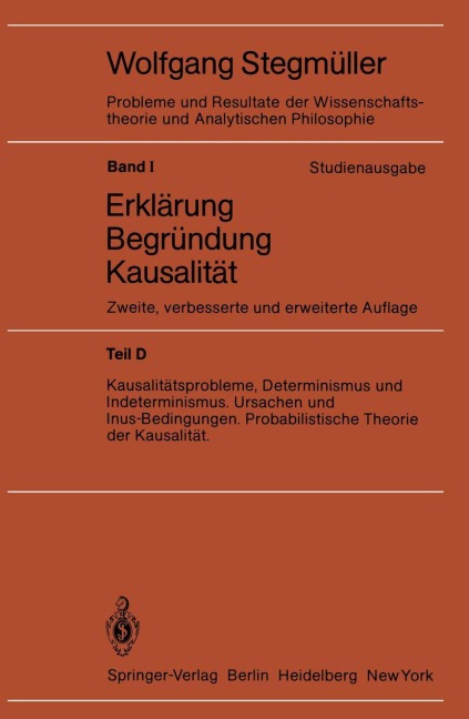 Kausalitätsprobleme, Determinismus und Indeterminismus Ursachen und Inus-Bedingungen Probabilistische Theorie und Kausalität - 